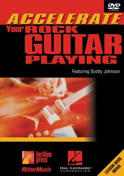 Accelerate Your Rock Guitar Playing (featuring Scotty Johnson) (HL-00320587)