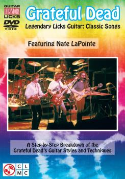 Grateful Dead Legendary Licks - Classic Songs: A Step-by-Step Breakdow (HL-02500968)