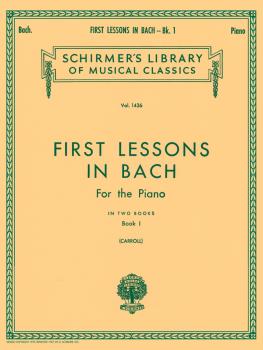 First Lessons in Bach - Book 1 (Schirmer Library of Classics Volume 14 (HL-50259220)