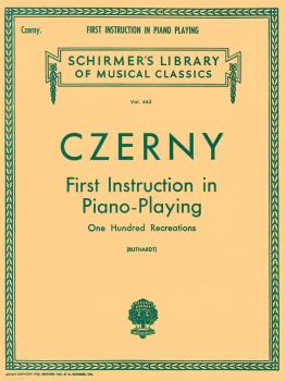 First Instruction in Piano Playing (100 Recreations): Schirmer Library (HL-50255000)